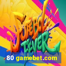 80 gamebet.com